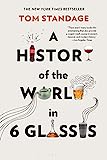 A History of the World in 6 Glasses