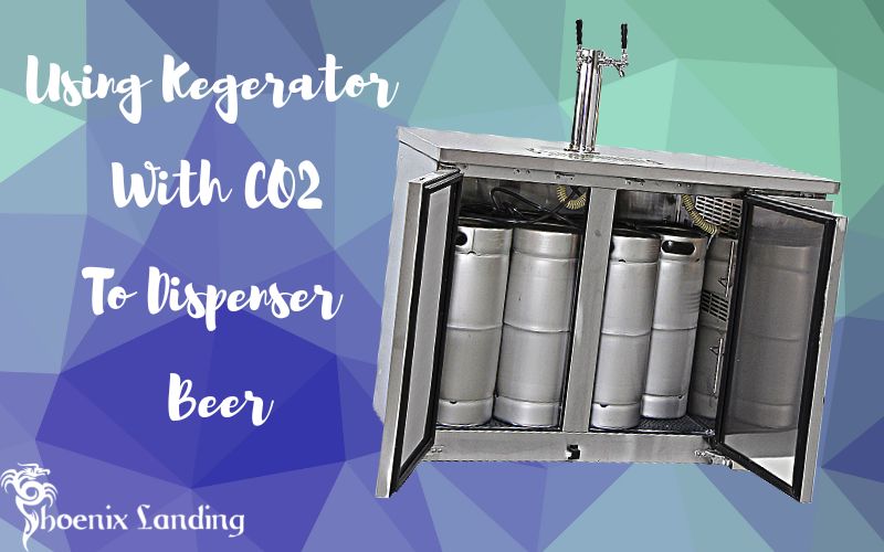 Using Kegerator With CO2 To Dispenser Beer