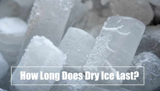 How Long Does Dry Ice Last
