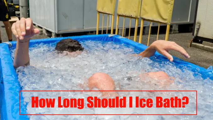 How Long Should I Ice Bath