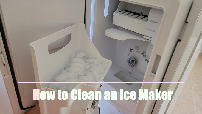 How To Clean An Ice Maker Step By Step Guide   How To Clean Ice Maker 