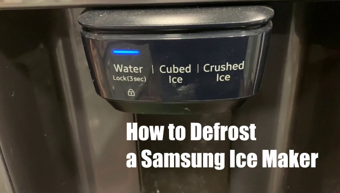 How To Defrost A Samsung Ice Maker - Step By Step Guide