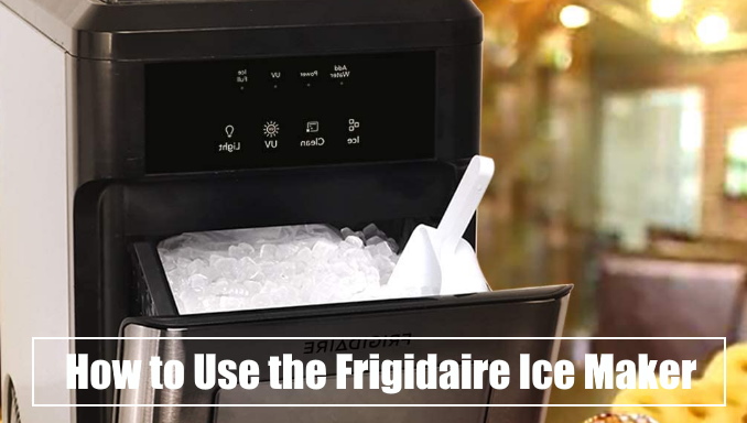 How To Use The Frigidaire Ice Maker 2024 - The Phoenix Landing Bar