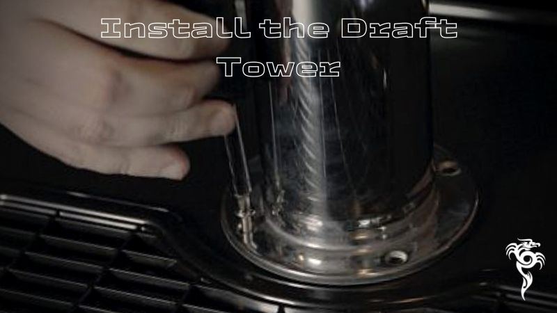 Install the Draft Tower