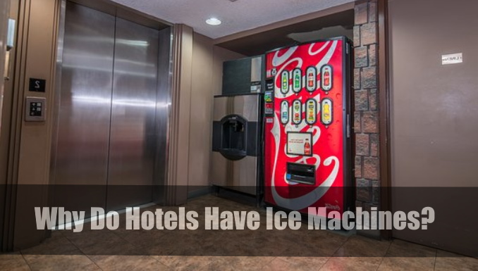 why do hotels have ice machines        
        <figure class=