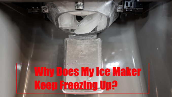why does my ice maker keep freezing up