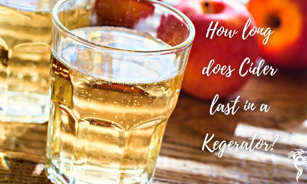 How long does cider last in a Kegerator