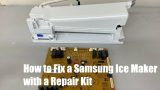 How to Fix a Samsung Ice Maker with a Repair Kit